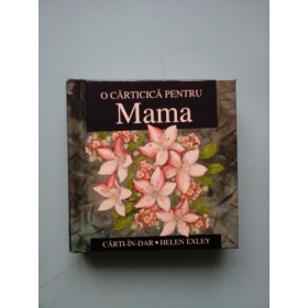 O  CARTICICA  PENTRU  MAMA  (Colectia carti in dar ) 